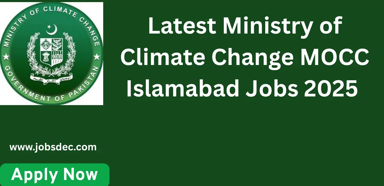 Latest Ministry of Climate Change MOCC Islamabad Jobs 2025