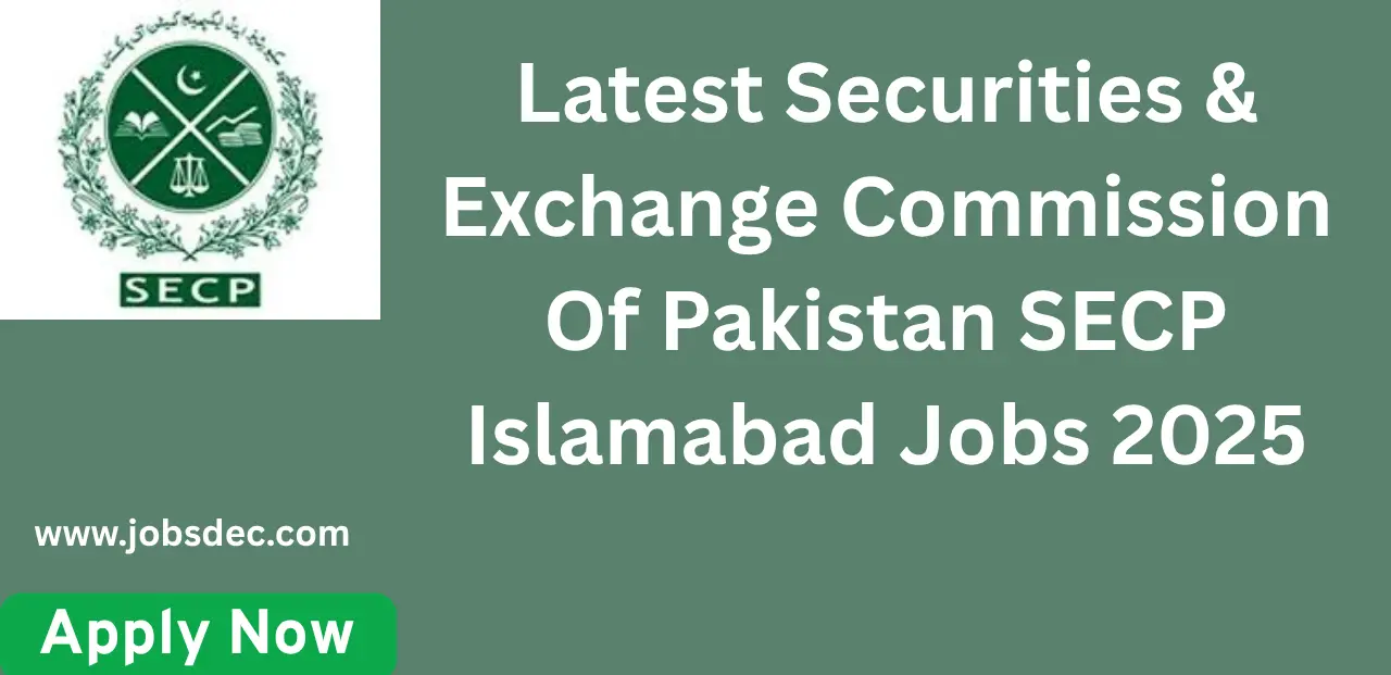 Latest Securities & Exchange Commission Of Pakistan SECP Islamabad Jobs 2025