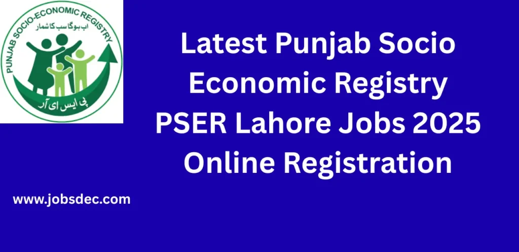 Latest Punjab Socio Economic Registry PSER Lahore Jobs 2025 Online Registration