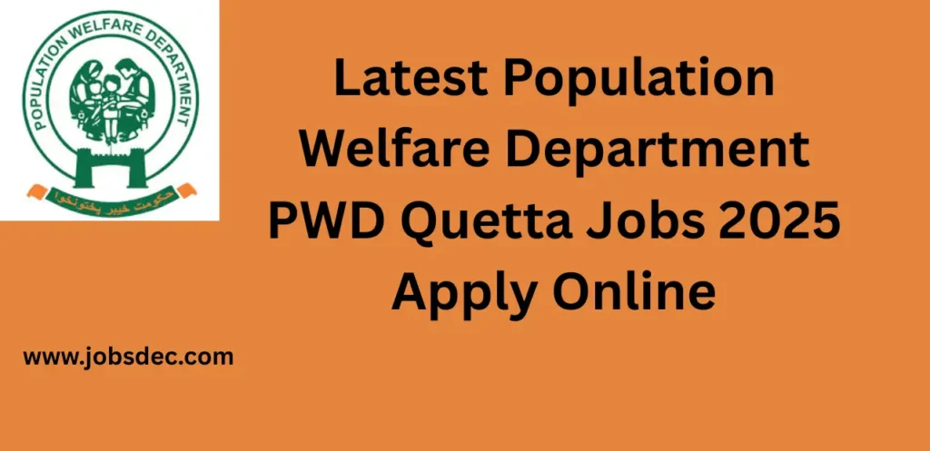 Latest Population Welfare Department PWD Quetta Jobs 2025 Apply Online