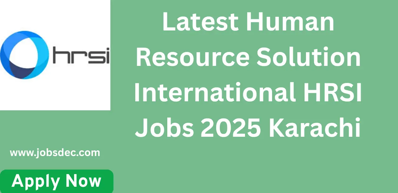 Latest Human Resource Solution International HRSI Jobs 2025 Karachi